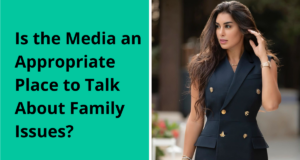 Is the Media an Appropriate Place to Talk About Family Issues