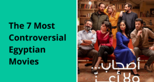The 7 Most Controversial Egyptian Movies